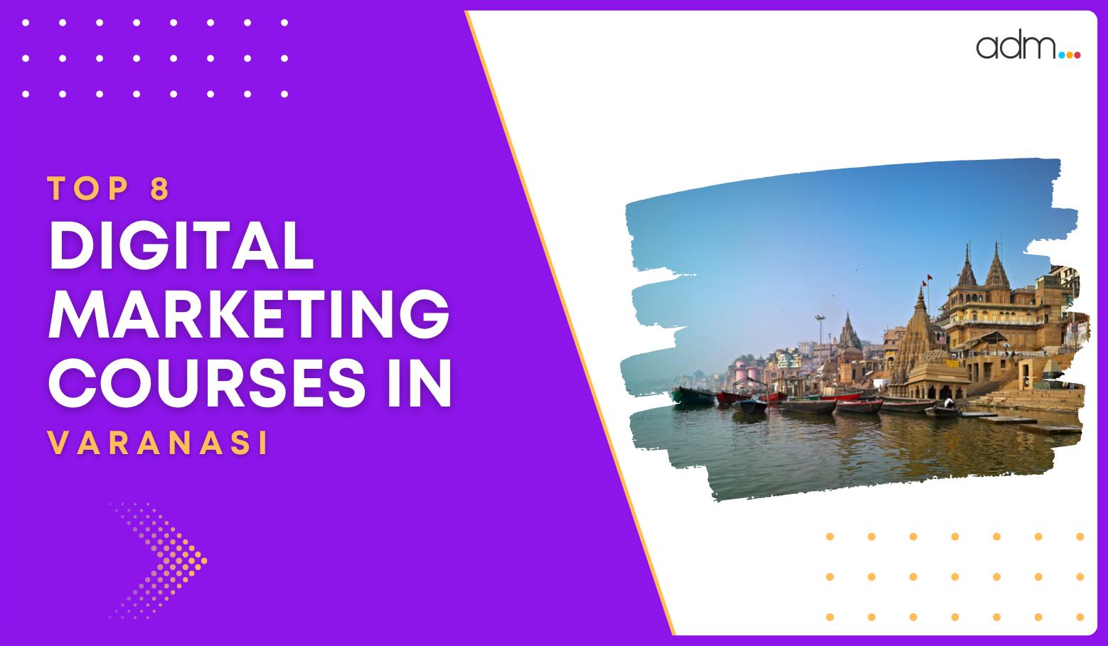 Top 8 Digital Marketing Courses in Varanasi