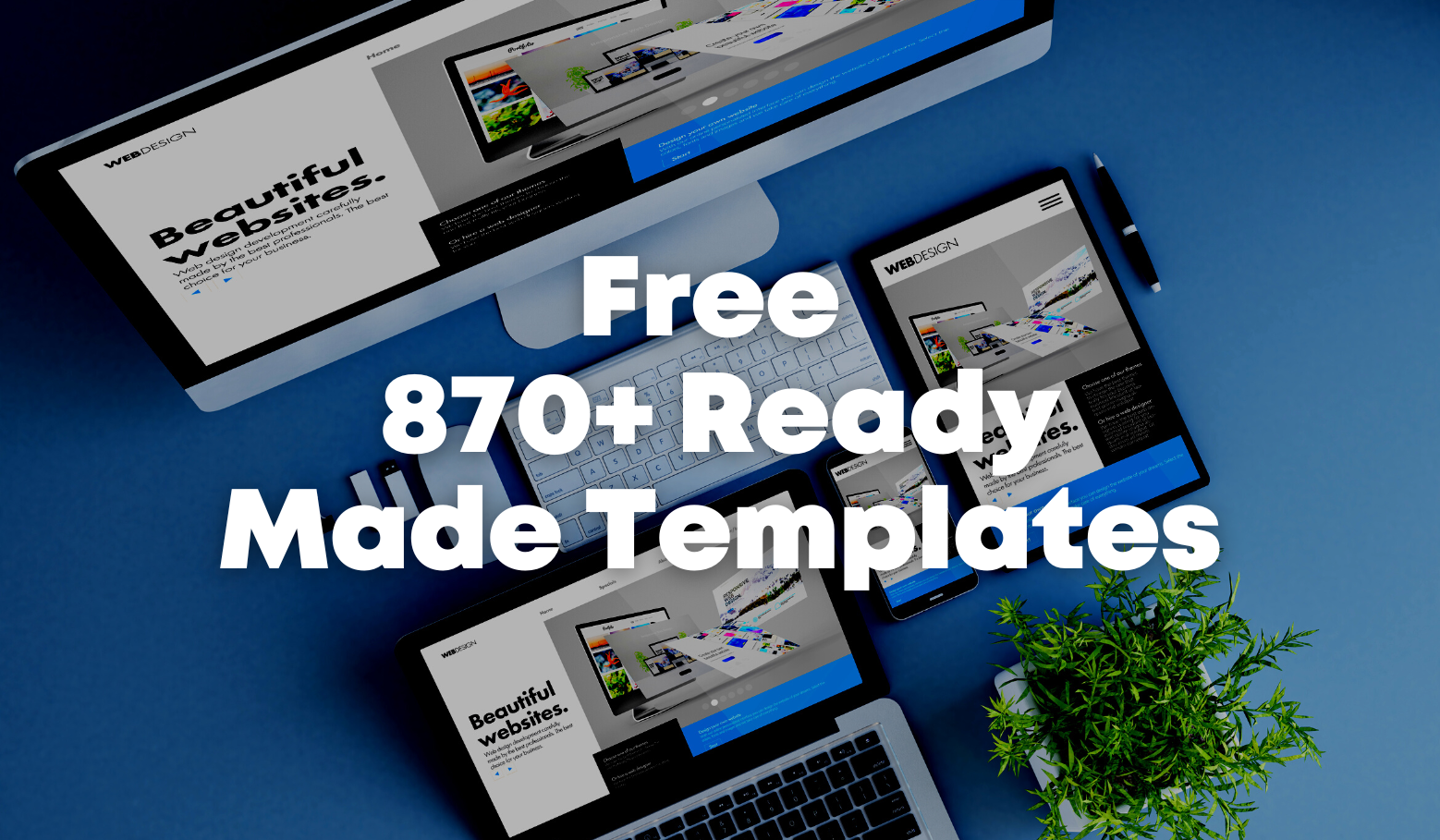 Free 870+ ready made templates