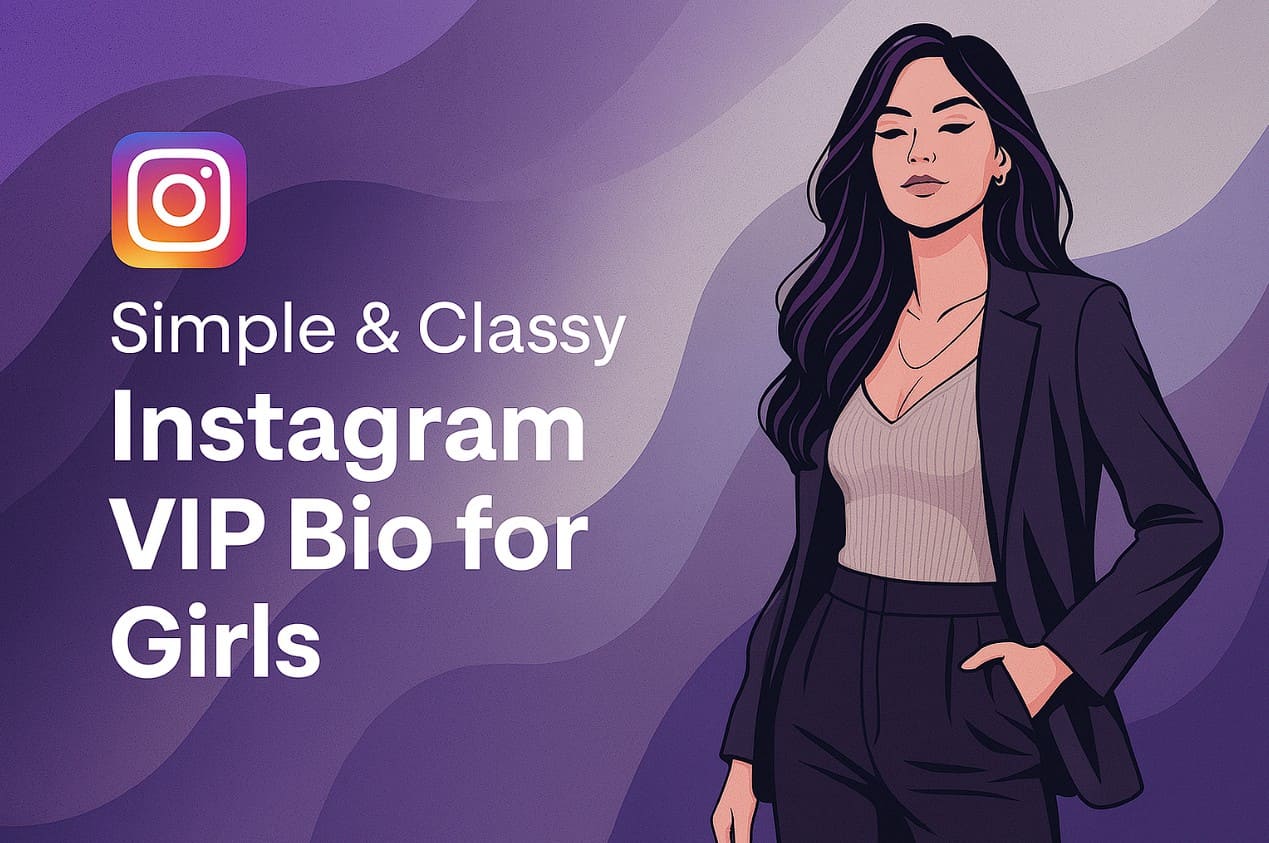 Simple - Classy Instagram VIP Bio for Girls