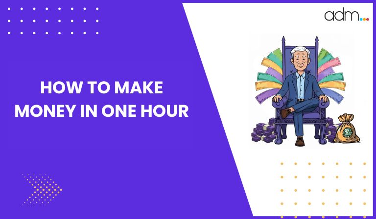 How To Make Money in One Hour