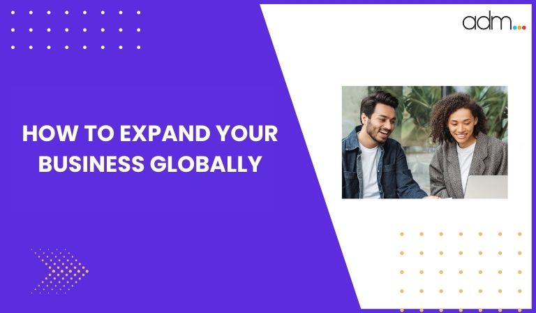 How to Expand Your Business Globally
