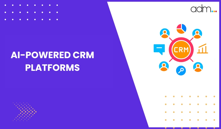 AI-Powered CRM Platforms