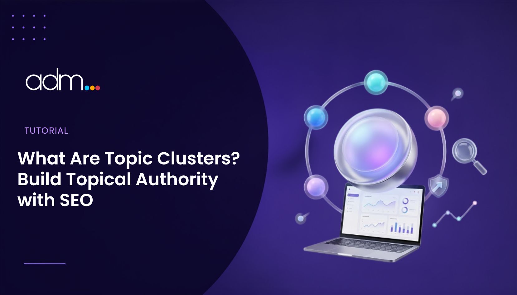 What Are Topic Clusters Build Topical Authority with SEO