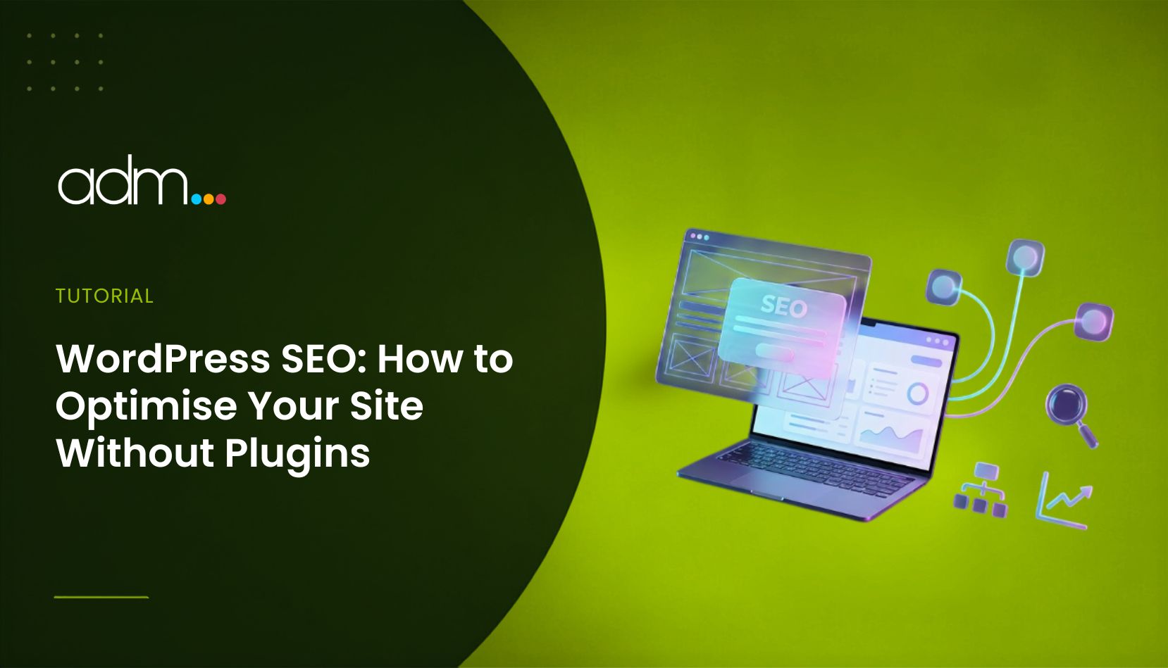 WordPress SEO How to Optimise Your Site Without Plugins